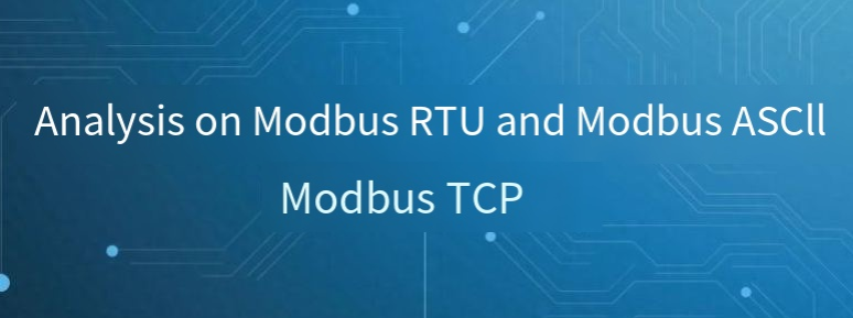 Understanding Modbus RTU, ASCII, and TCP